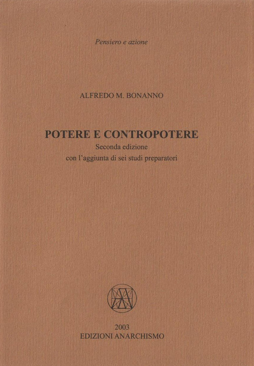 Potere e contropotere. Con l'aggiunta di sette studi preparatori