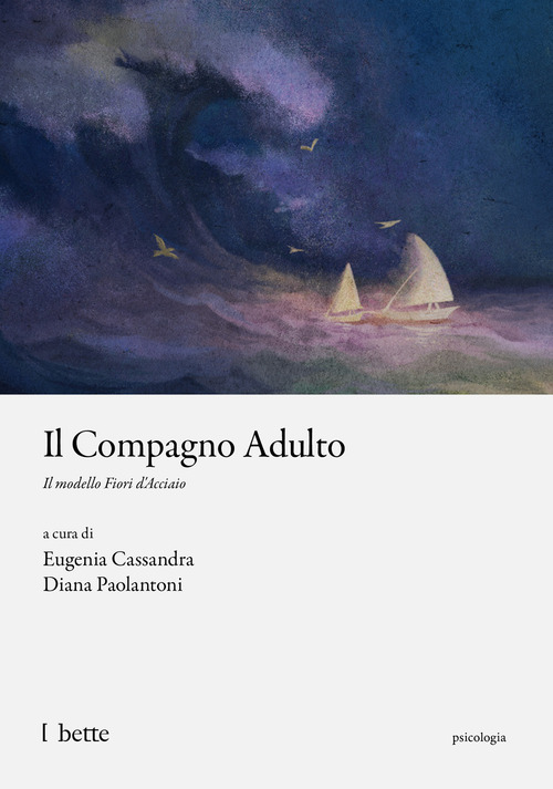 Il compagno adulto. Il modello Fiori d'Acciaio