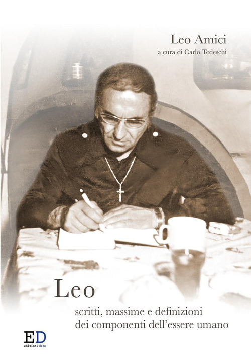 Leo. Scritti, massime e definizioni dei componenti dell'essere umano