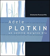 Adele Plotkin. Un sottile margine blu