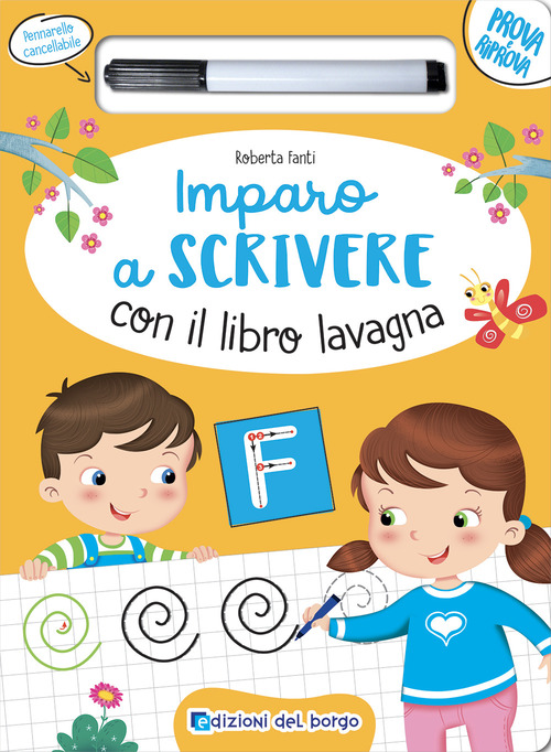 Imparo a scrivere con il libro lavagna. Scrivo, cancello, riscrivo. 4-6 anni