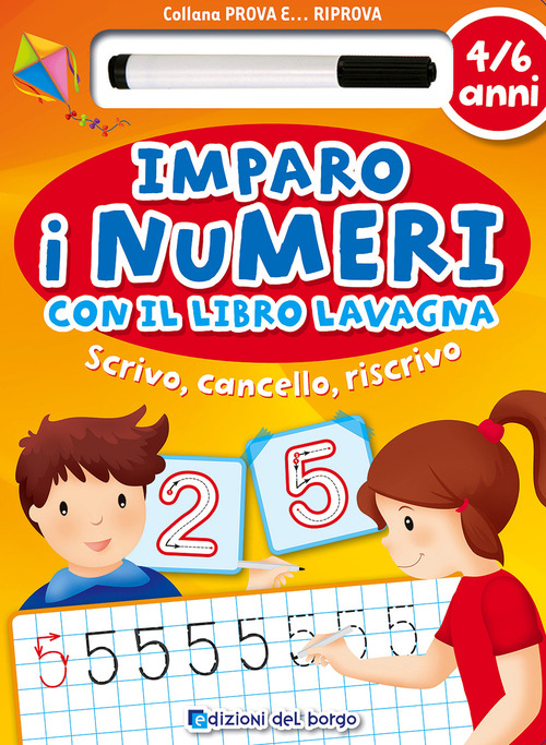 Imparo i numeri con il libro lavagna. Scrivo, cancello, riscrivo. 5-6 anni