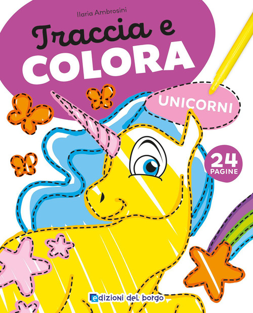 Unicorni. Traccia e colora