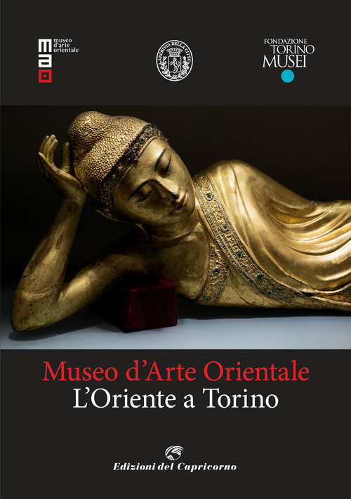 Museo d'arte orientale. L'Oriente a Torino