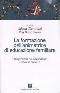 La formazione dell'animatrice di educazione familiare. Un'esperienza nel circondario empolese Valdelsa