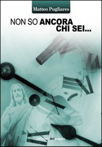 Non so ancora chi sei