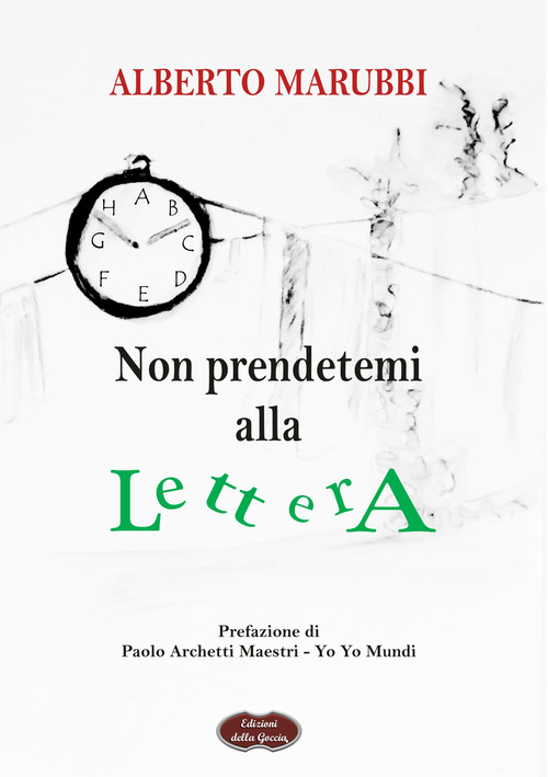 Non prendetemi alla lettera