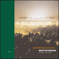 Nottetempo. Milano 1954-2004
