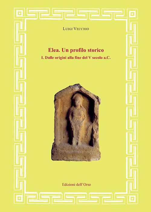 Elea. Un profilo storico
