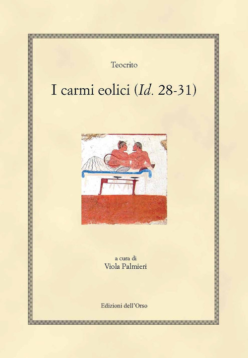I carmi eolici (Id. 28-31). Ediz. greca e italiana