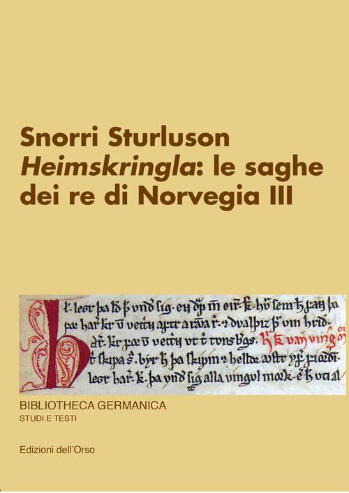Snorri Sturluson. «Heimskringla»: le saghe dei re di Norvegia