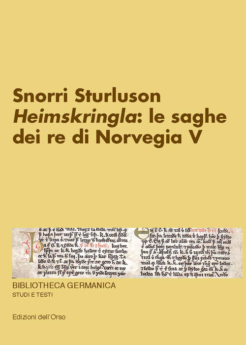 Snorri Sturluson. «Heimskringla»: le saghe dei re di Norvegia