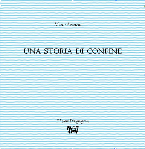 Una storia di confine