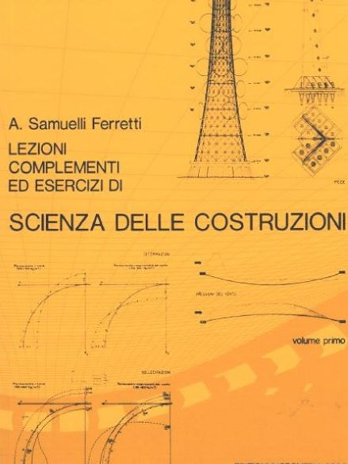Lezioni, complementi ed esercizi di scienza delle costruzioni
