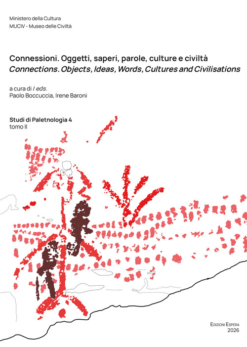Connessioni. Oggetti, saperi, parole, culture e civiltà. Connections. Objects, Ideas, Words, Cultures and Civilisations