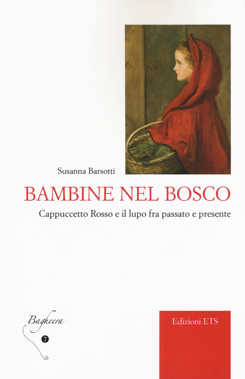 Bambine nel bosco. Cappuccetto Rosso e il lupo fra passato e presente