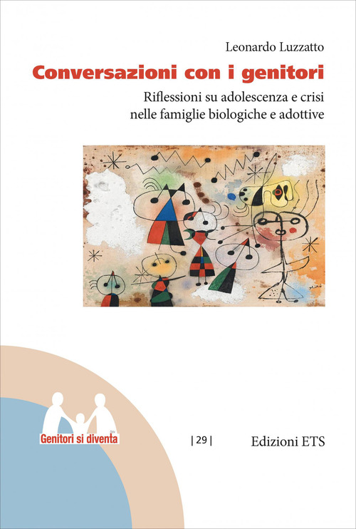 Conversazioni con i genitori. Riflessioni su adolescenza e crisi nelle famiglie biologiche e adottive