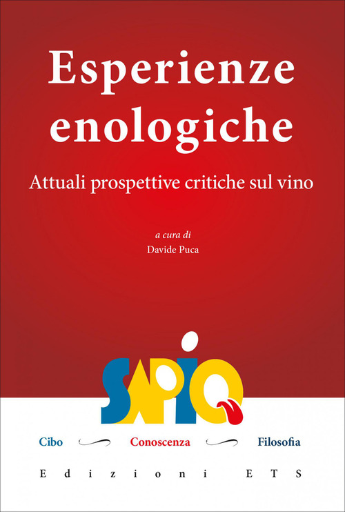 Esperienze enologiche. Attuali prospettive critiche sul vino