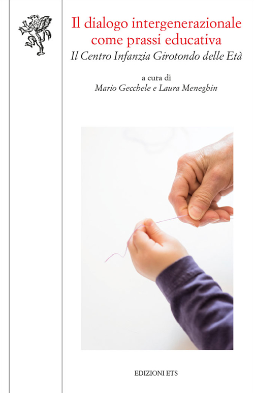 Il dialogo intergenerazionale come prassi educativa. Il Centro infanzia Girotondo delle età