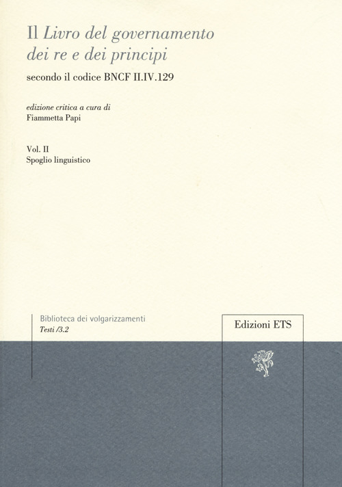 Il «libro del governamento dei re e dei principi» secondo il codice BNCF II.IV.129