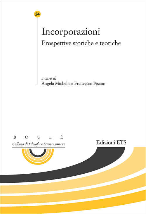 Incorporazioni. Prospettive storiche e teoriche
