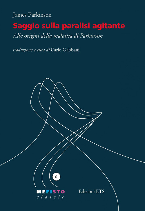 Saggio sulla paralisi agitante. Alle origini della malattia di Parkinson