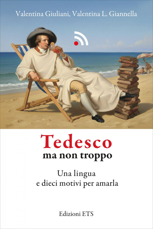Tedesco ma non troppo. Una lingua e dieci motivi per amarla