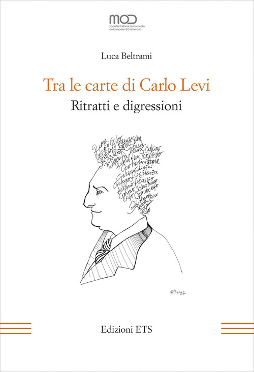 Tra le carte di Carlo Levi. Ritratti e digressioni
