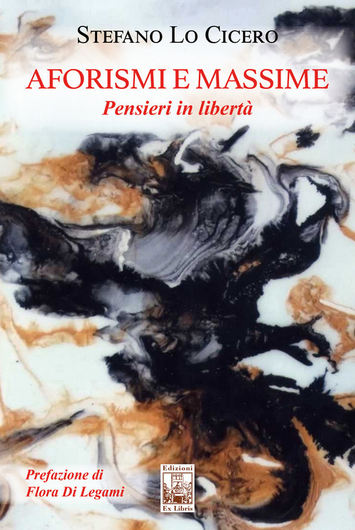 Aforismi e massime. Pensieri in libertà