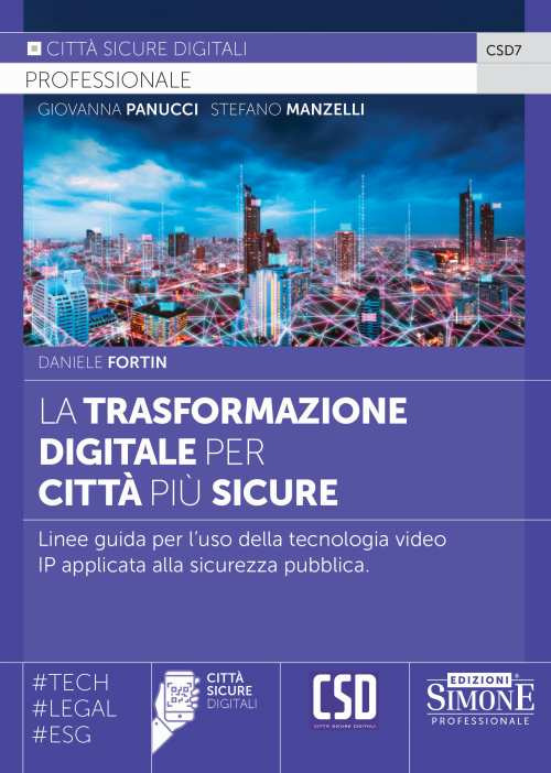 La trasformazione digitale per città più sicure. Linee guida per l'uso della tecnologia video IP applicata alla sicurezza pubblica