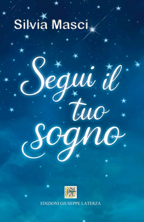 Segui il tuo sogno