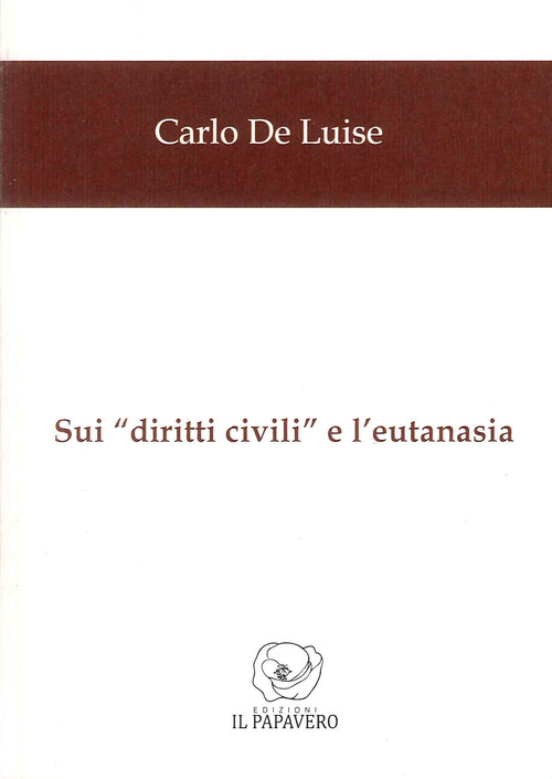 Sui «diritti civili» e l'eutanasia
