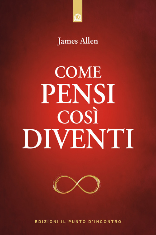 Come pensi così diventi