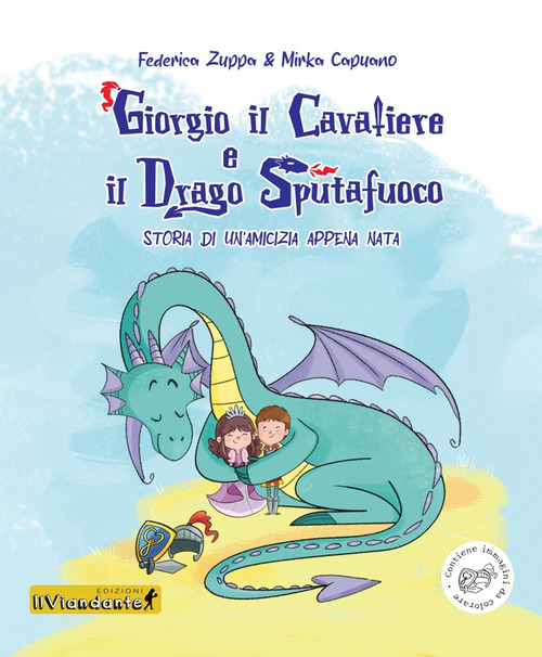 Giorgio il cavaliere e il drago sputafuoco. Storia di un'amicizia appena nata