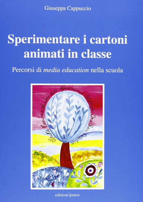 Sperimentare i cartoni animati in classe. Percorsi di media education nella scuola
