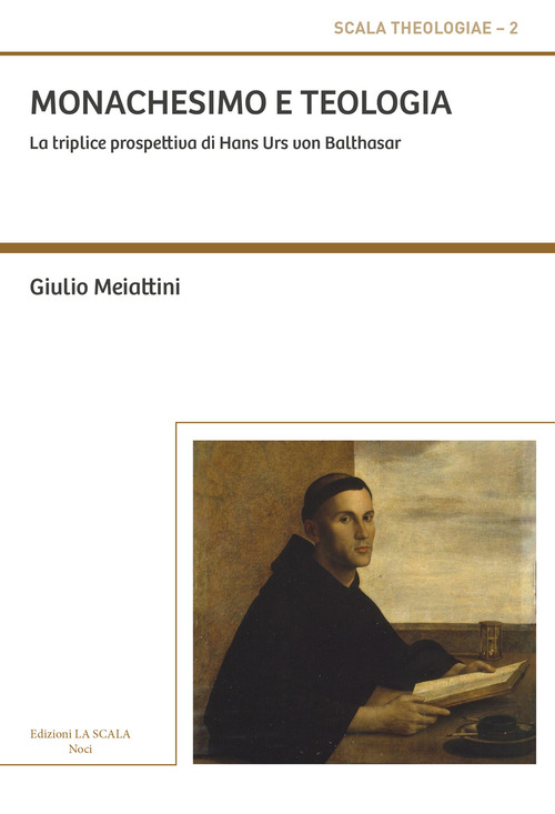 Monachesimo e teologia. La triplice prospettiva di Hans Urs von Balthasar