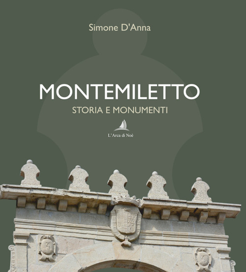 Montemiletto. Storia e monumenti