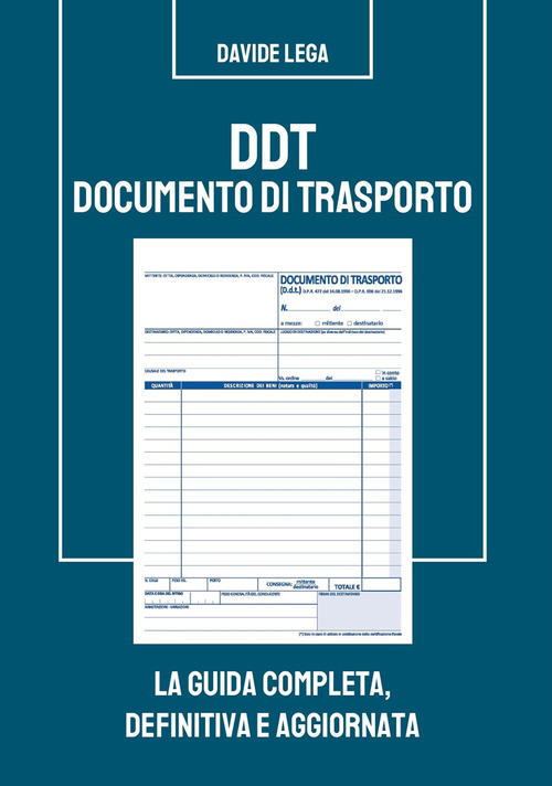 DDT Documento di trasporto. La guida completa, definitiva e aggiornata