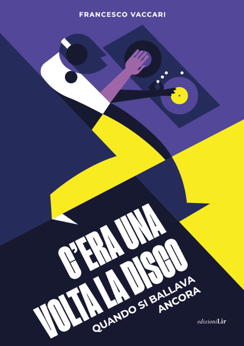 C'era una volta la disco. Quando si ballava ancora