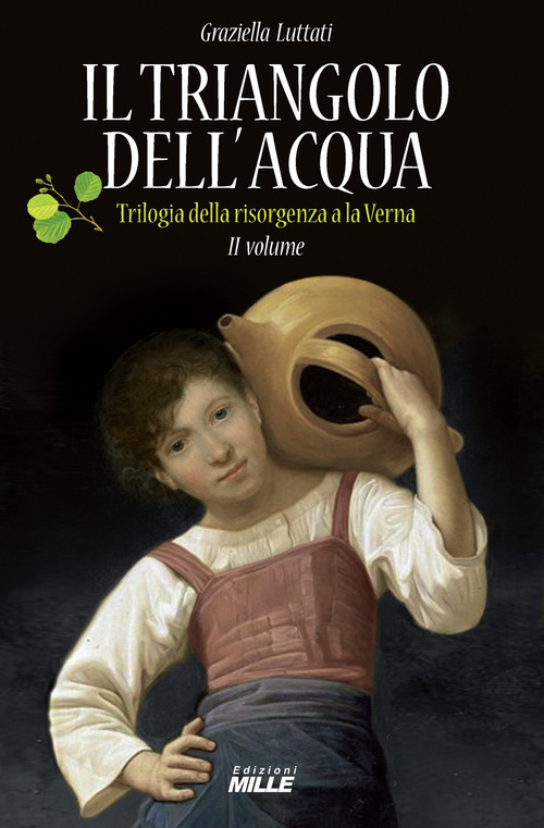 Triangolo dell'acqua. Trilogia della risorgenza alla Verna