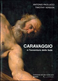 Caravaggio e l'avventura della fede