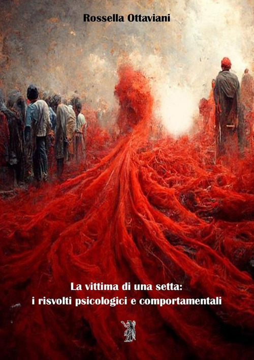 La vittima di una setta: i risvolti psicologici e comportamentali