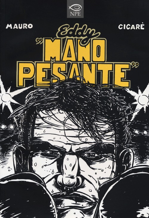 Eddy «mano pesante»