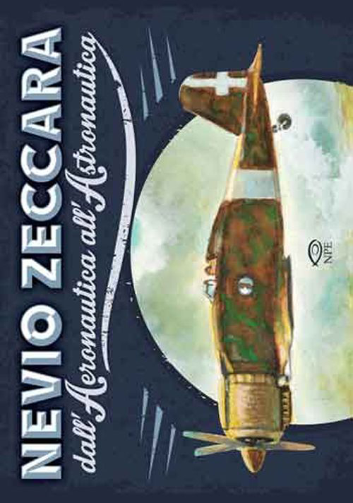 Nevio Zeccara dall'aeronautica all'astronautica