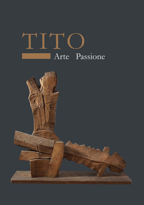 Tito. Arte passione