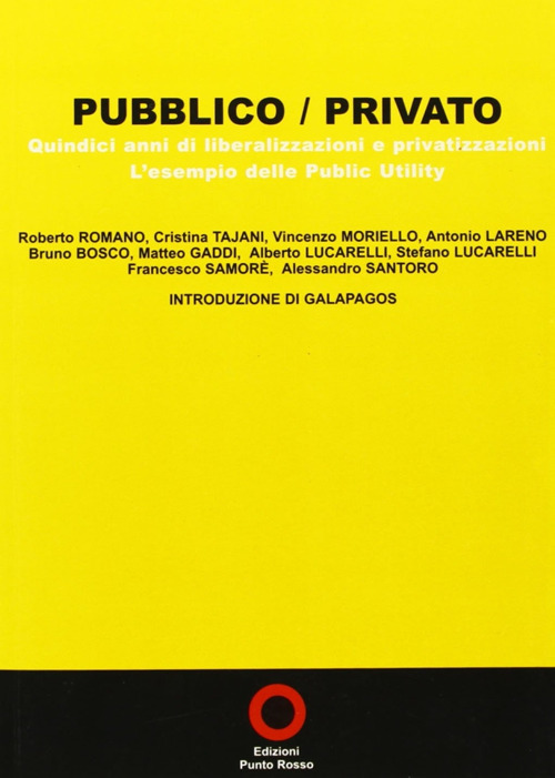 Pubblico/privato. 15 anni di privatizzazioni. L'esempio delle public utility