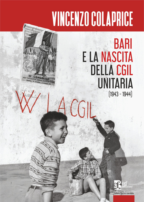 Bari e la nascita della CGIL unitaria (1943-1944)