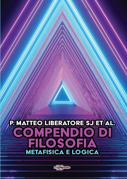 Compendio di filosofia. Metafisica e logica