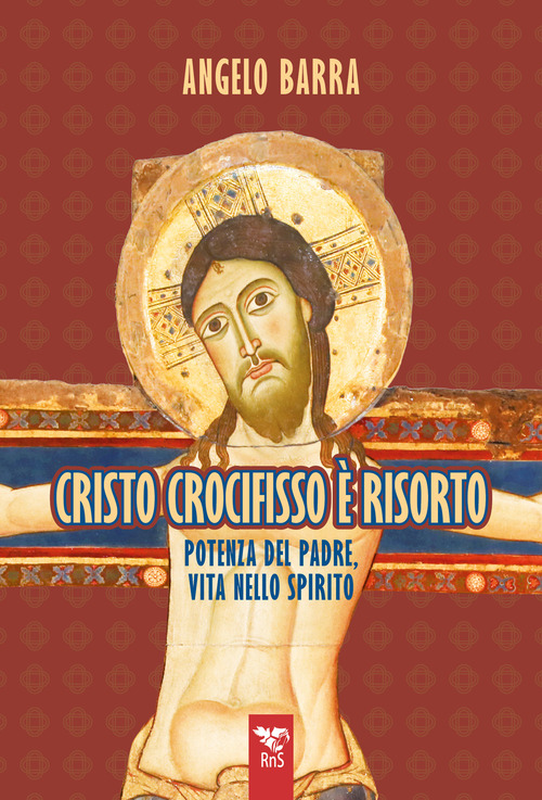 Cristo crocifisso è risorto. Potenza del Padre, vita nello Spirito