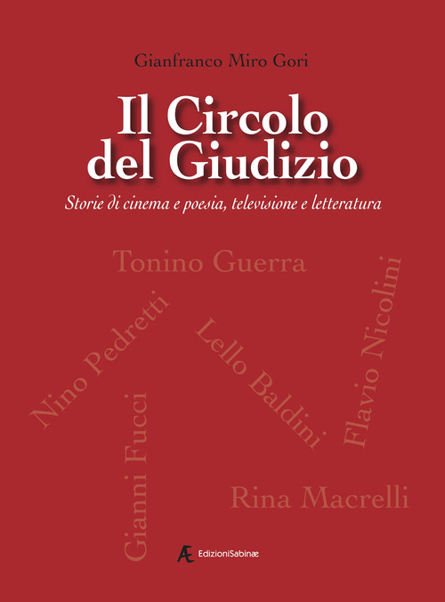 Il Circolo del Giudizio. Storie di cinema e poesia, televisione e letteratura